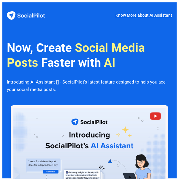 Create Content Faster with SocialPilot’s AI Assistant 🤖