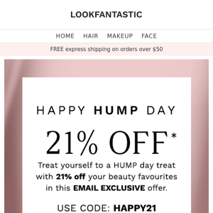 Happy HUMP Day🐪Save 21%
