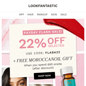 IT'S PAYDAY! 💥 22% Off + FREE Moroccanoil Gift...