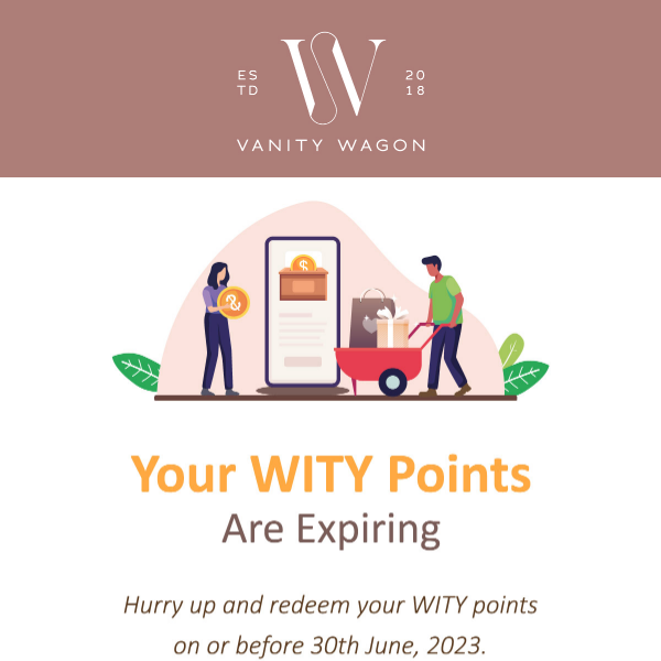 Your WITY Points Are Expiring Soon!  ⌛️ ⏰