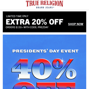 PRESIDENTS' DAY WEEKEND: SALE AHEAD