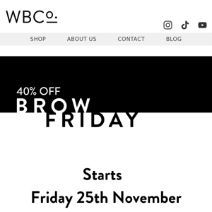 West Barn Co, Brow Friday arrives 6am GMT