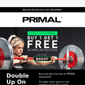 Double Up On PRIMAL. Buy One Get One Free.