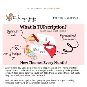 What’s a TUPscription box?