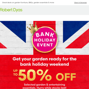 Up to 50% off Bank Holiday event continues!