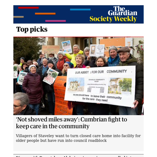 Society Weekly: ‘Not shoved miles away’: Cumbrian fight to keep care in the community
