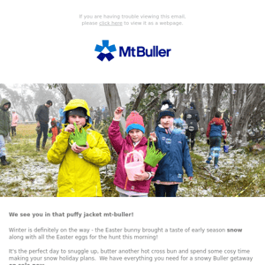 You’re all dressed for winter Mt Buller, so let’s plan your Buller snow holiday