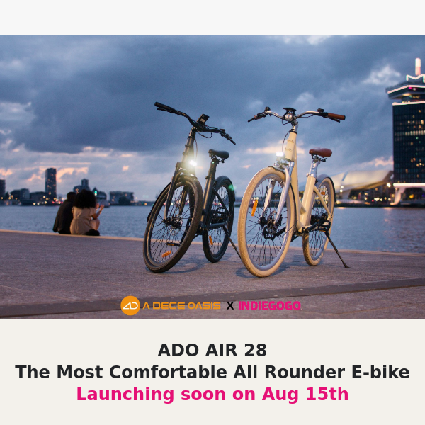 The ADO AIR 28 launching soon on Aug 15th!