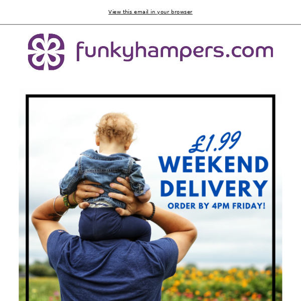£1.99 Weekend Fathers Day Delivery