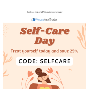 Today is your self-care day