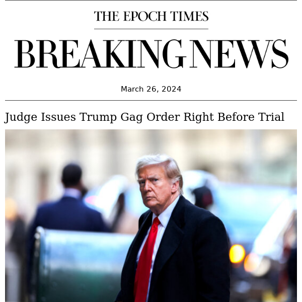 Breaking: Judge Issues Trump Gag Order Right Before Trial