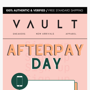 Want Early Access To Our Afterpay Day Sale?