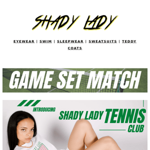 🎾 GAME, SET, MATCH! Introducing...Shady Lady Tennis Club 🎾