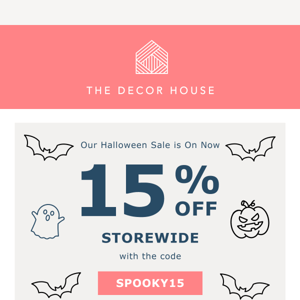 Super Spooky Savings at The Decor House!