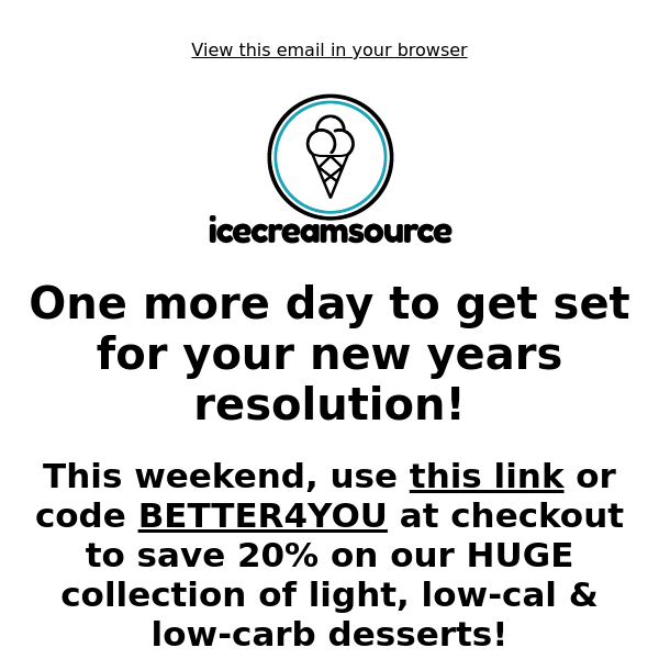 One more day to order for your new years resolution! 🍦