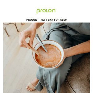 Final days to get ProLon for $159 + Free Fast Bar