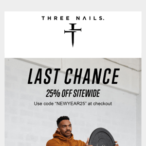 Last Chance at 25% Off!