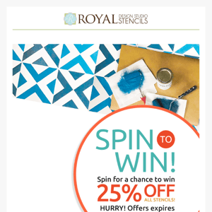 Did you win?? LAST CHANCE to spin to WIN up to 25% off ALL stencils!