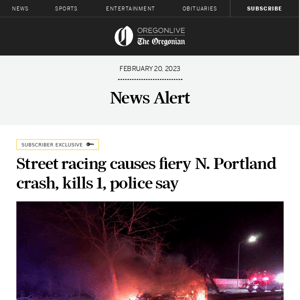 Street racing causes fiery N. Portland crash, kills 1, police say