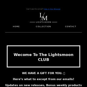 Welcome to the Lightsmoon™ Club