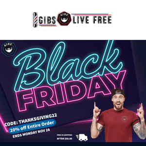 GIBS🎅🏽Black Friday Savings!