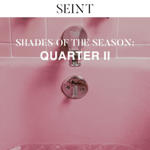 Quarter II Shades of the Season are here!