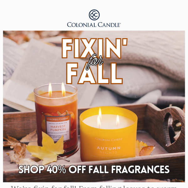 We're Fixin for Fall! 🍂🍁🎃