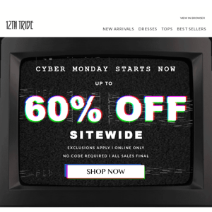 Cyber Monday is HERE! Up to 60% Off Sitewide