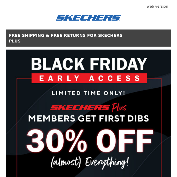 EARLY ACCESS GRANTED: Black Friday savings start now! - Skechers