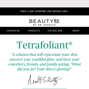 The Must-Have Skincare Essential: Tetrafoliant®