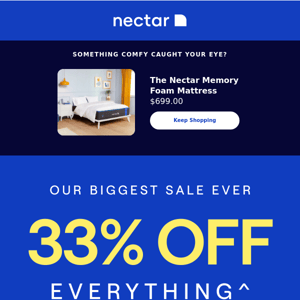 You're not dreaming. We're really giving you 33% Off Everything