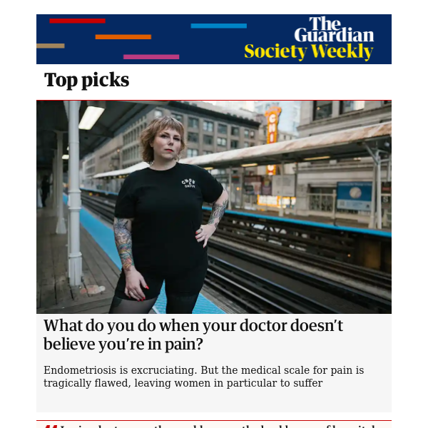 Society Weekly: What do you do when your doctor doesn’t believe you’re in pain?