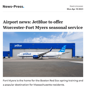 News alert: Airport news: JetBlue adding seasonal flights from Worcester, Mass. to Fort Myers starting in Jan. 2024