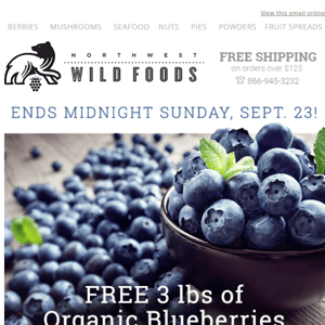 ENDS SOON! FREE 3lbs. Organic Blueberries