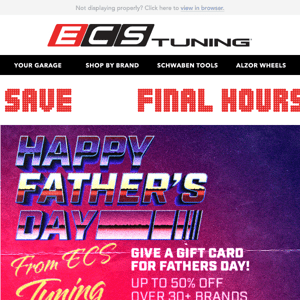 Final Chance to Save with the ECS Fathers Day Sale!