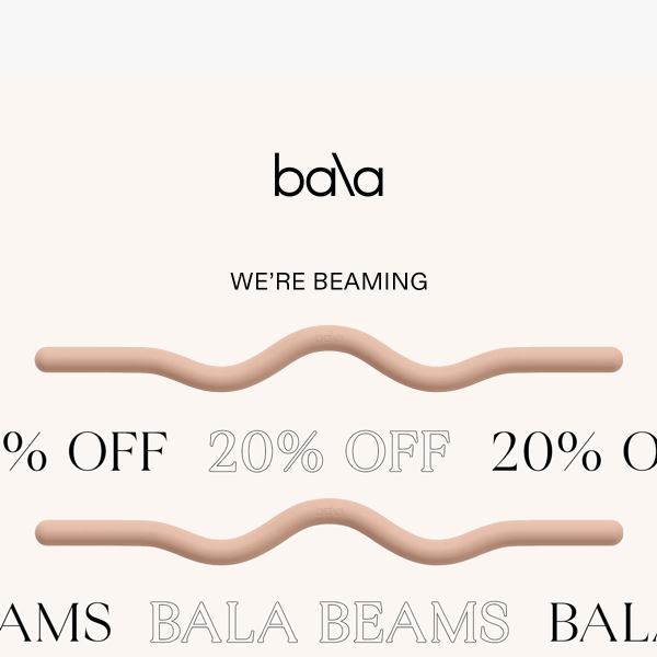 20% off Bala Beams, now! ⚡