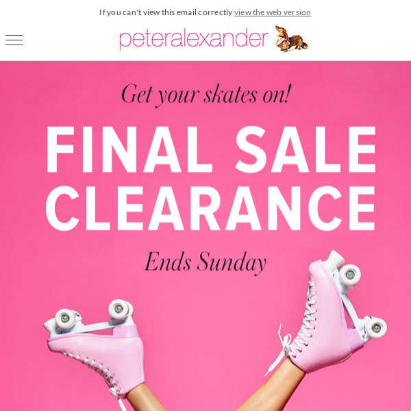 Get your skates on! Final Sale Clearance starts now!