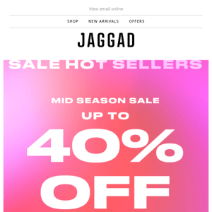 UP TO 40% OFF: Hot savings on Hot Sellers!