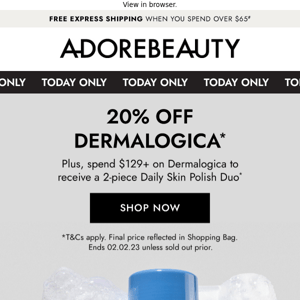 Today only: 20% off Dermalogica*