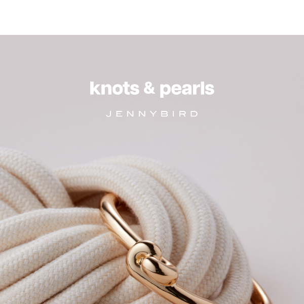 Early Access: Introducing Knots & Pearls