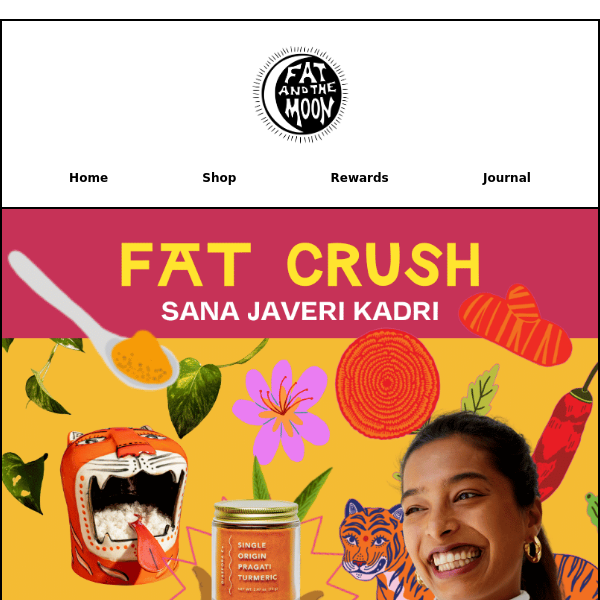 Fat Crush: Sana Javeri Kadri