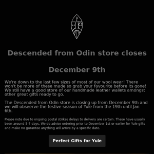 Descended from Odin closes December 9th