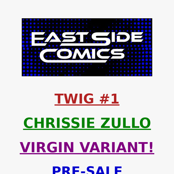 🔥 PRE-SALE TOMORROW at 5PM (ET)! 🔥 TWIG #1 CHRISSIE ZULLO EXCLUSIVE VARIANTS 🔥 PRE-SALE WEDNESDAY (4/13) at 5PM (ET) / 2PM(PT)