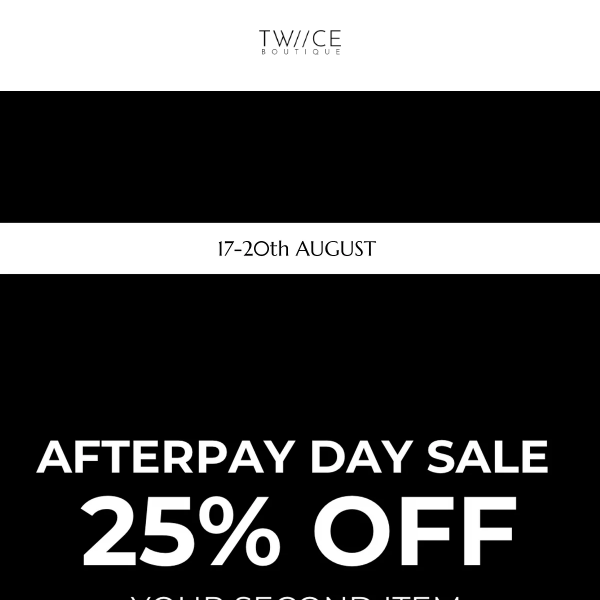 TAKE A FURTHER 25% OFF YOUR SECOND ITEM.