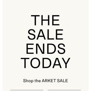 The SALE ends today