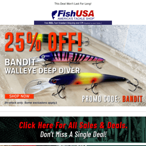 25% Off Bandit Walleye Deep Divers! Tonight Only!