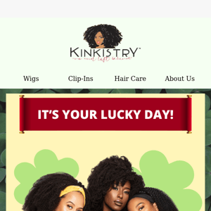 It is Your Lucky Day, Kinkistry!