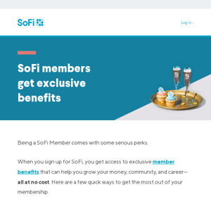 Access your exclusive SoFi member benefits.