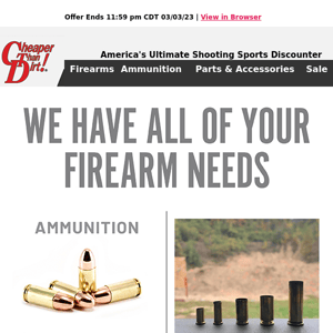 Looking for Ammo and Guns? We Have Them!