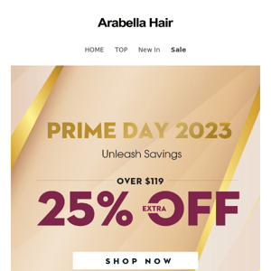 Extra 25% OFF Sitewide| Prime Day Sale is here!💥